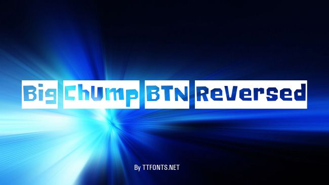 Big Chump BTN Reversed example